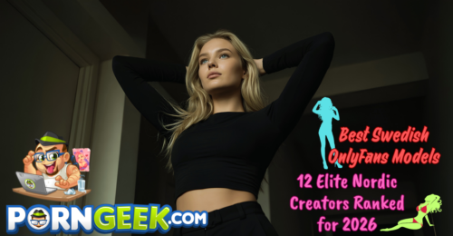 Best Swedish OnlyFans Models: 12 Elite Nordic Creators Ranked for 2026