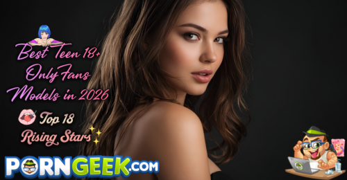 Best Teen 18+ OnlyFans Models in 2026: Top 18 Rising Stars