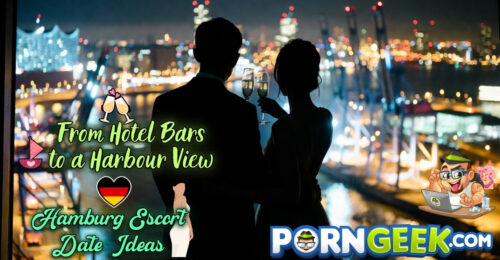 From Hotel Bars to a Harbour View: Hamburg Escort Date Ideas