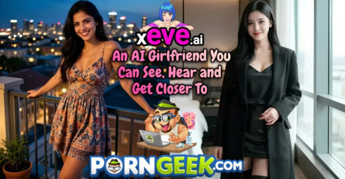 Xeve.ai Review: An AI Girlfriend You Can See, Hear and Get Closer To